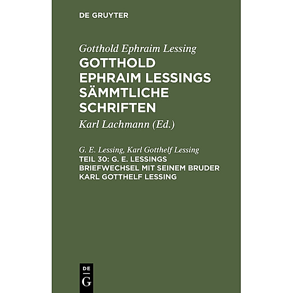 G. E. Lessings Briefwechsel mit seinem Bruder Karl Gotthelf Lessing, G. E. Lessing, Karl Gotthelf Lessing