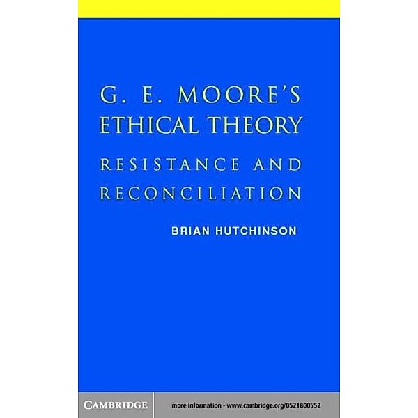 G. E. Moore's Ethical Theory, Brian Hutchinson