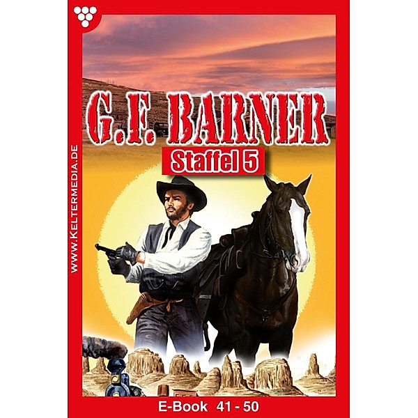 G.F. Barner Staffel 5 - Western / G.F. Barner Staffel Bd.5, G. F. Barner