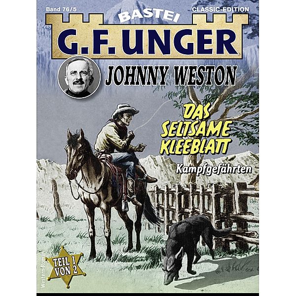 G. F. Unger Classics Johnny Weston 76 / G.F. Unger Classic-Edition Bd.76, G. F. Unger