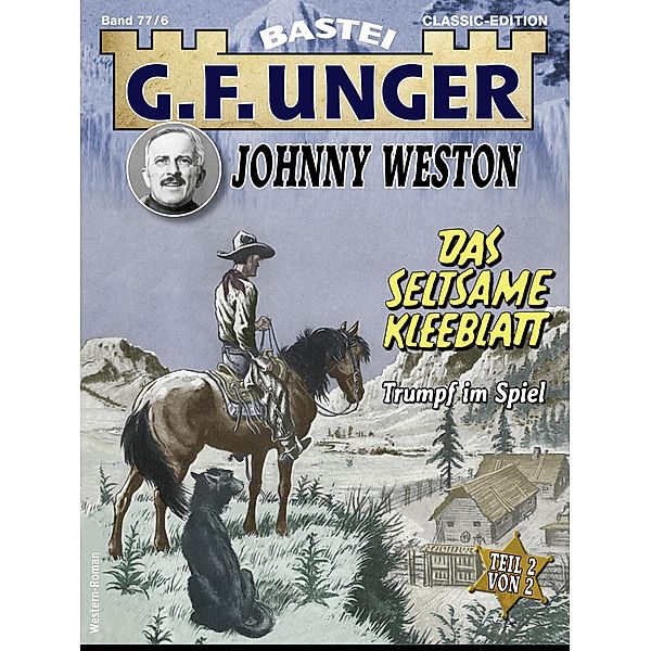 G. F. Unger Classics Johnny Weston 77 / G.F. Unger Classic-Edition Bd.77, G. F. Unger