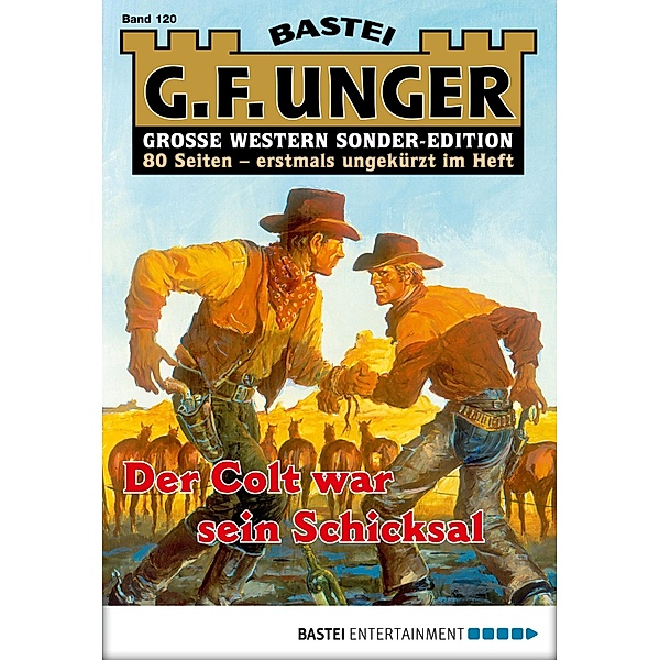 G. F. Unger Sonder-Edition 120 / G. F. Unger Sonder-Edition Bd.120, G. F. Unger