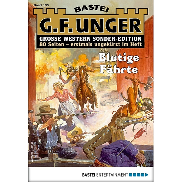 G. F. Unger Sonder-Edition 135 / G. F. Unger Sonder-Edition Bd.135, G. F. Unger
