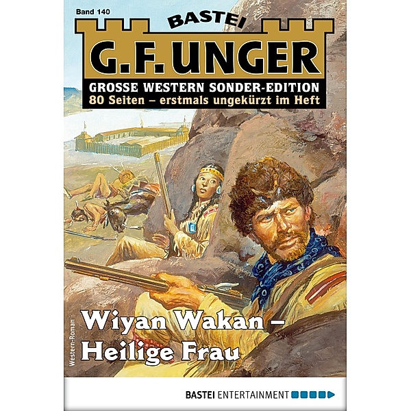 G. F. Unger Sonder-Edition 140 / G. F. Unger Sonder-Edition Bd.140, G. F. Unger
