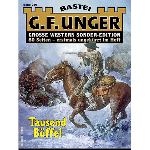 G. F. Unger Sonder-Edition 230 / G. F. Unger Sonder-Edition Bd.230, G. F. Unger