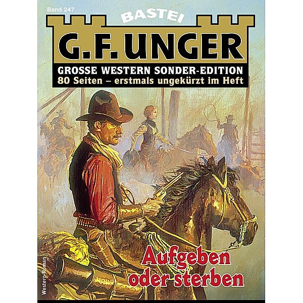 G. F. Unger Sonder-Edition 247 / G. F. Unger Sonder-Edition Bd.247, G. F. Unger