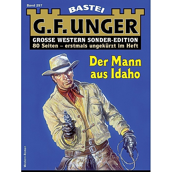 G. F. Unger Sonder-Edition 257 / G. F. Unger Sonder-Edition Bd.257, G. F. Unger