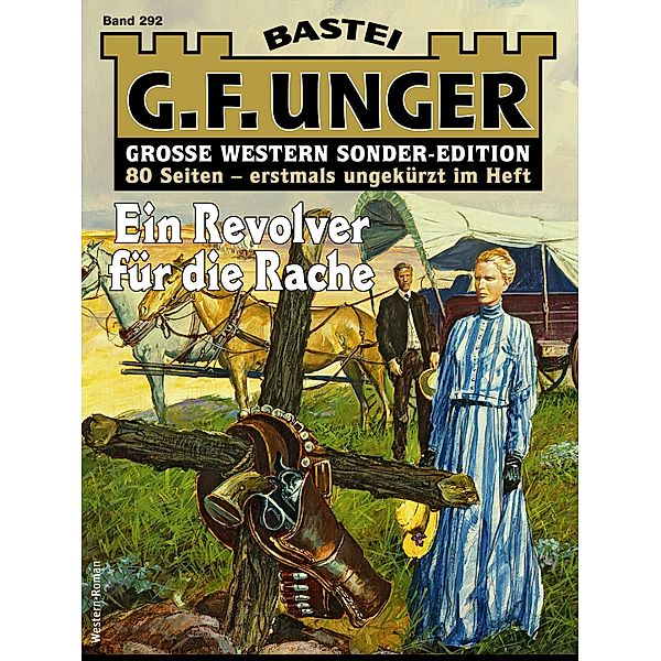 G. F. Unger Sonder-Edition 292 / G. F. Unger Sonder-Edition Bd.292, G. F. Unger