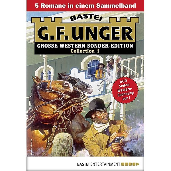 G. F. Unger Sonder-Edition Collection 1 / G. F. Unger Sonder-Edition Collection Bd.1, G. F. Unger