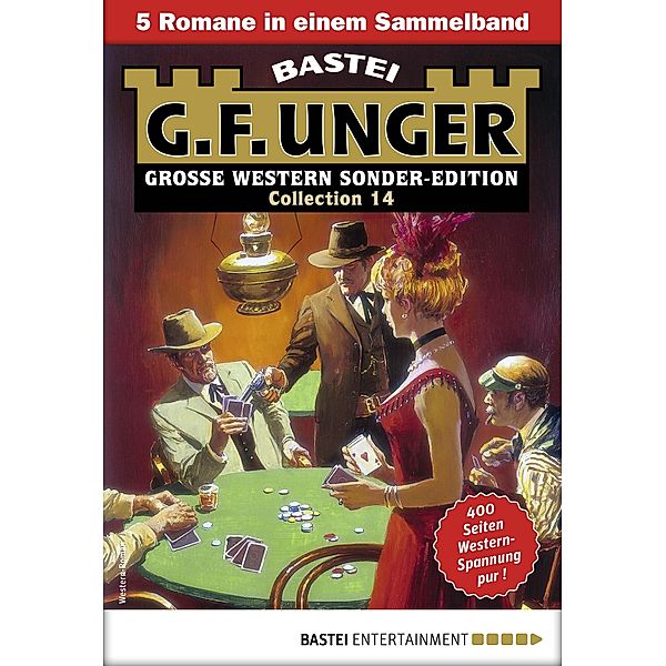 G. F. Unger Sonder-Edition Collection 14 / G. F. Unger Sonder-Edition Collection Bd.14, G. F. Unger