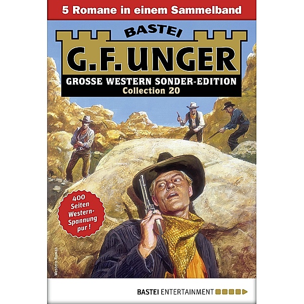 G. F. Unger Sonder-Edition Collection 20 / G. F. Unger Sonder-Edition Collection Bd.20, G. F. Unger