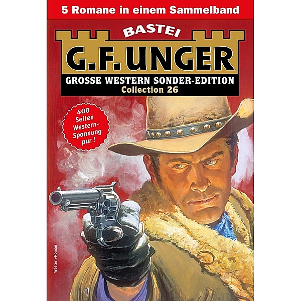 G. F. Unger Sonder-Edition Collection 26 / G. F. Unger Sonder-Edition Collection Bd.26, G. F. Unger