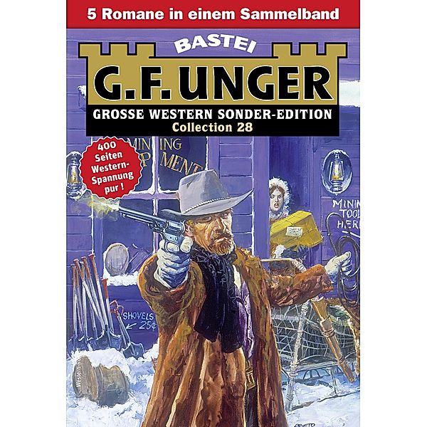 G. F. Unger Sonder-Edition Collection 28 / G. F. Unger Sonder-Edition Collection Bd.28, G. F. Unger