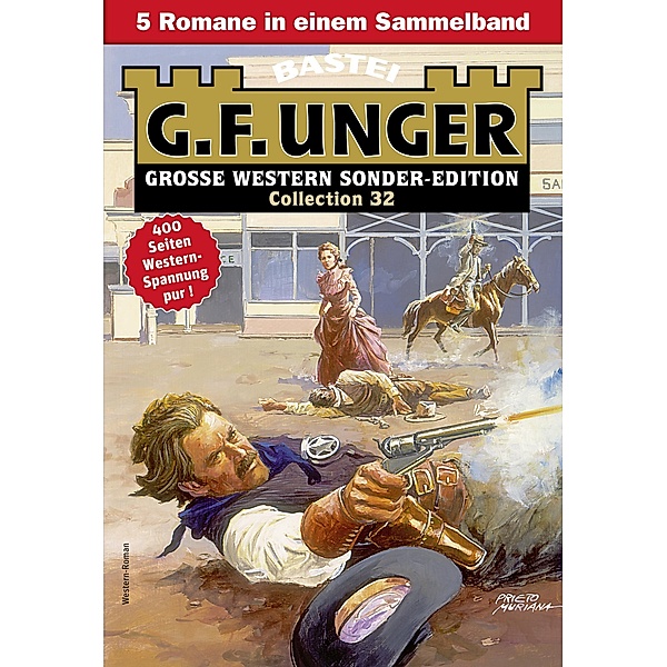 G. F. Unger Sonder-Edition Collection 32 / G. F. Unger Sonder-Edition Collection Bd.32, G. F. Unger