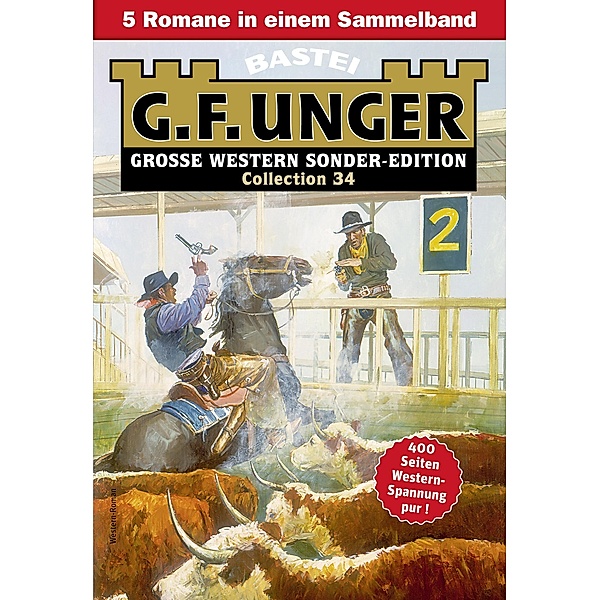 G. F. Unger Sonder-Edition Collection 34 / G. F. Unger Sonder-Edition Collection Bd.34, G. F. Unger