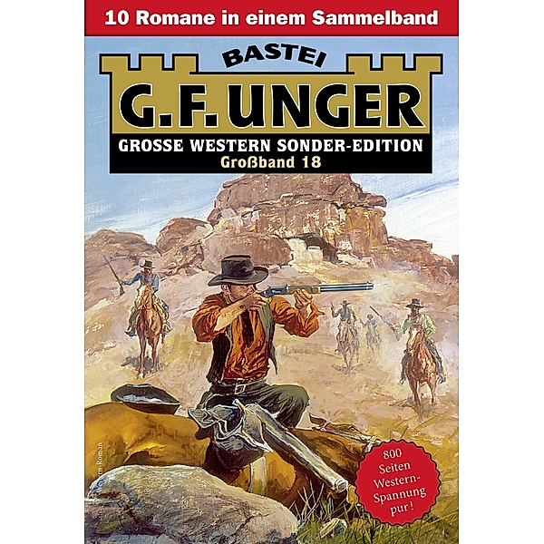 G. F. Unger Sonder-Edition Großband 18 / G. F. Unger Sonder-Edition Großband Bd.18, G. F. Unger