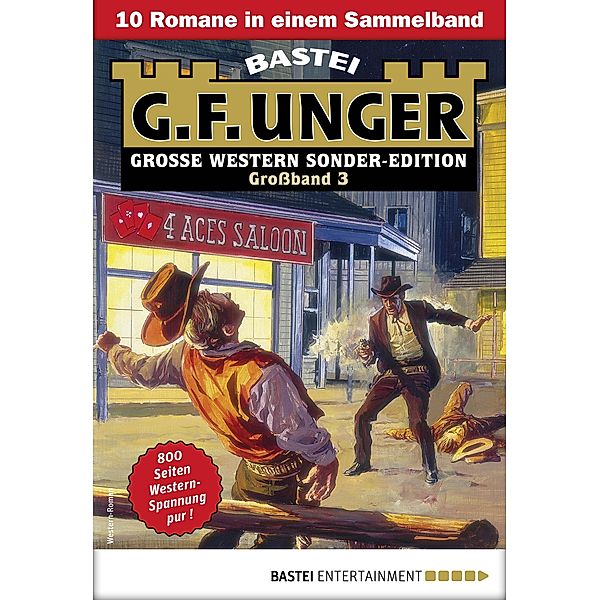 G. F. Unger Sonder-Edition Grossband 3 / G. F. Unger Sonder-Edition Grossband Bd.3, G. F. Unger