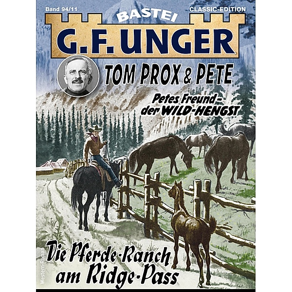 G. F. Unger Tom Prox & Pete 11 / G.F. Unger Classic-Edition Bd.94, G. F. Unger