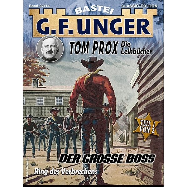 G. F. Unger Tom Prox & Pete 14 / G.F. Unger Classic-Edition Bd.97, G. F. Unger