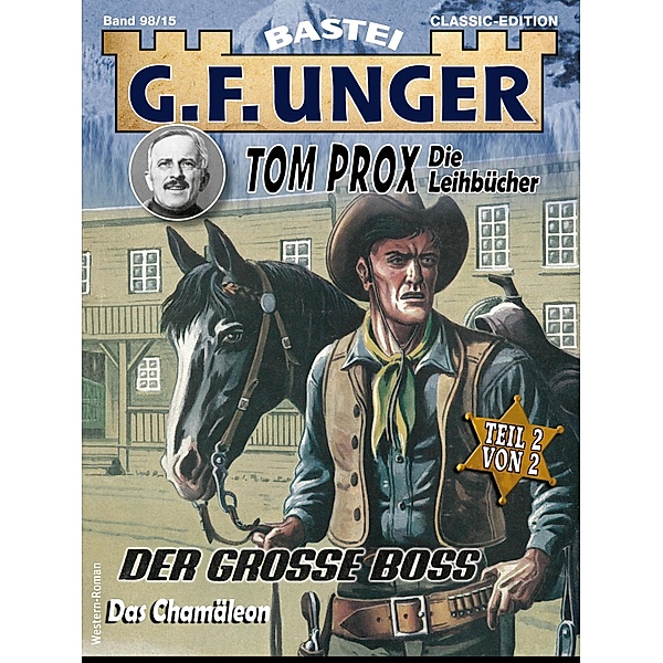 G. F. Unger Tom Prox & Pete 15 / G.F. Unger Classic-Edition Bd.98, G. F. Unger