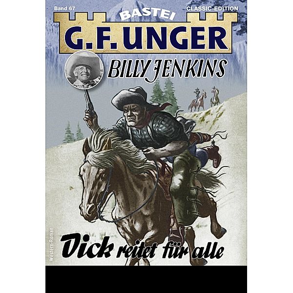 G. F. Unger Tom Prox & Pete -16 / G.F. Unger Classic-Edition Bd.67, G. F. Unger
