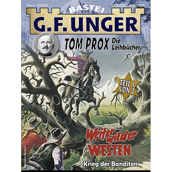 G. F. Unger Tom Prox & Pete 22 / G.F. Unger Classic-Edition Bd.105, G. F. Unger
