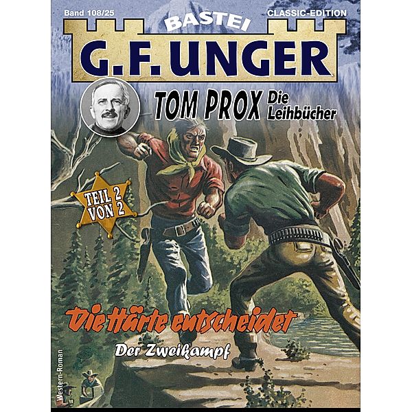 G. F. Unger Tom Prox & Pete 25 / G.F. Unger Classic-Edition Bd.108, G. F. Unger