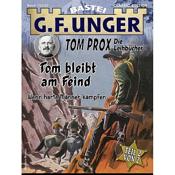 G. F. Unger Tom Prox & Pete 27 / G.F. Unger Classic-Edition Bd.110, G. F. Unger