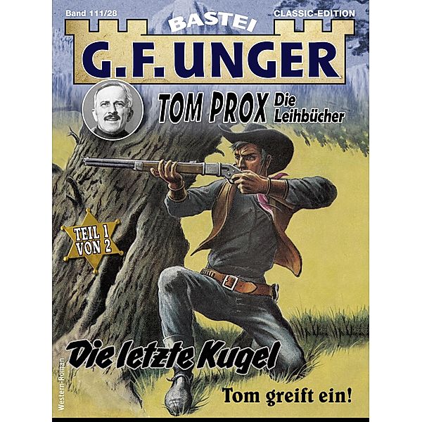 G. F. Unger Tom Prox & Pete 28 / G.F. Unger Classic-Edition Bd.111, G. F. Unger