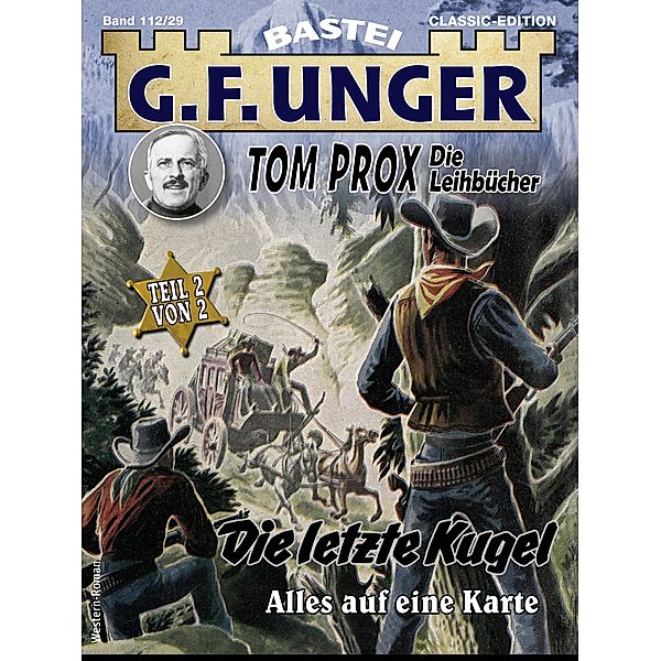 G. F. Unger Tom Prox & Pete 29 / G.F. Unger Classic-Edition Bd.112, G. F. Unger