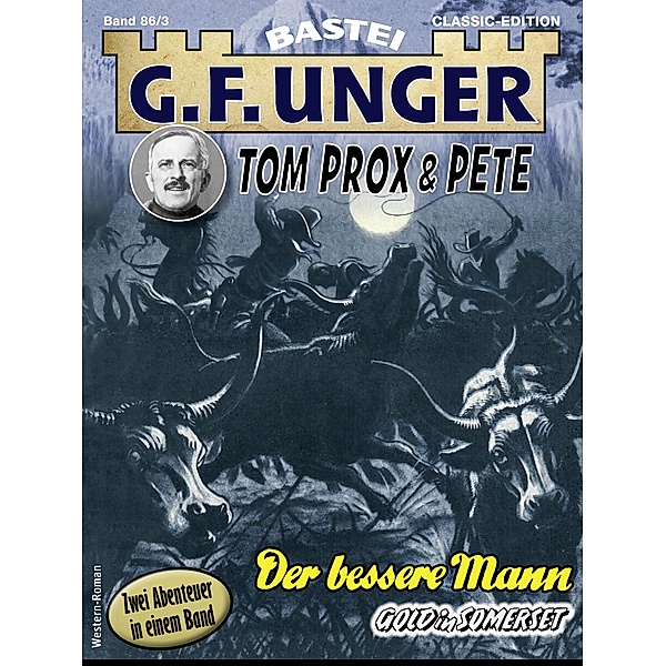 G. F. Unger Tom Prox & Pete 3 / G.F. Unger Classic-Edition Bd.86, G. F. Unger