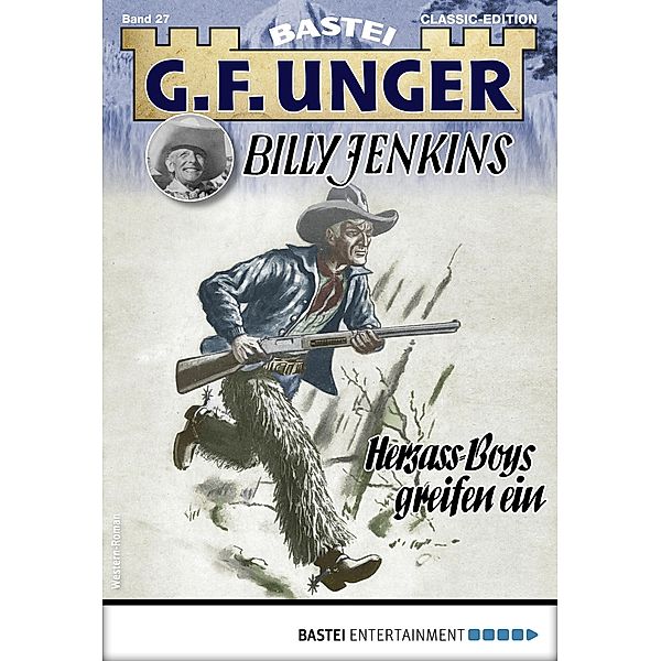 G. F. Unger Tom Prox & Pete -56 / G.F. Unger Classic-Edition Bd.27, G. F. Unger