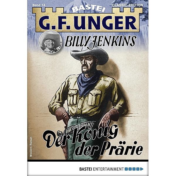 G. F. Unger Tom Prox & Pete -69 / G.F. Unger Classic-Edition Bd.14, G. F. Unger