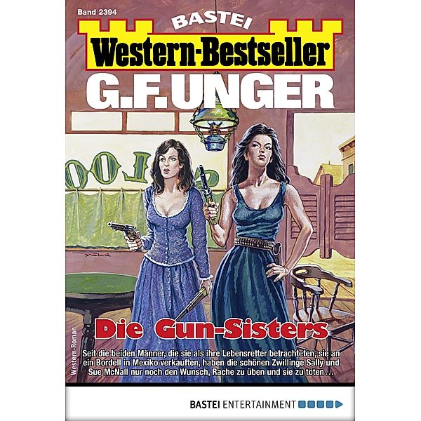 G. F. Unger Western-Bestseller 2394 / Western-Bestseller Bd.2394, G. F. Unger