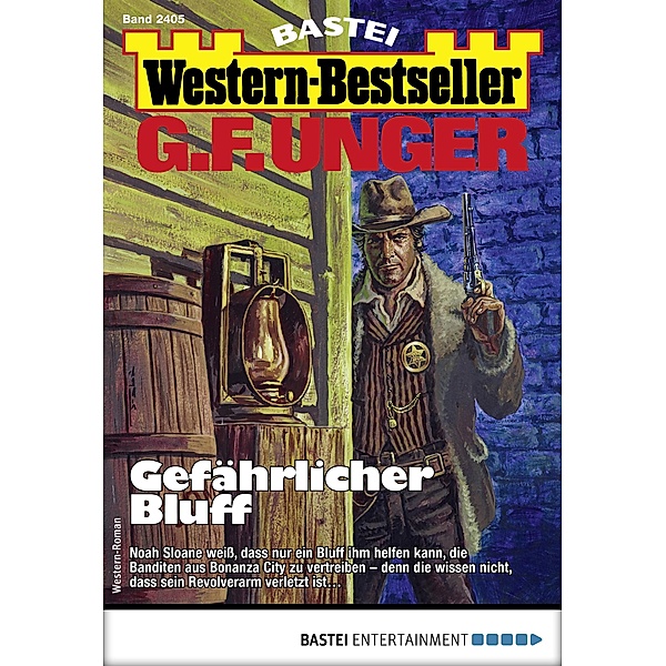 G. F. Unger Western-Bestseller 2405 / Western-Bestseller Bd.2405, G. F. Unger