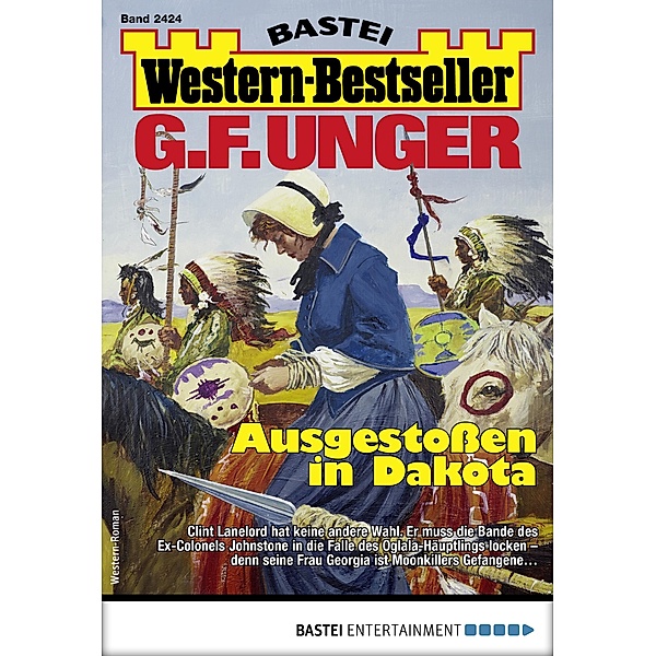 G. F. Unger Western-Bestseller 2424 / Western-Bestseller Bd.2424, G. F. Unger