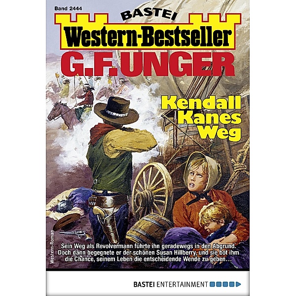 G. F. Unger Western-Bestseller 2444 / Western-Bestseller Bd.2444, G. F. Unger