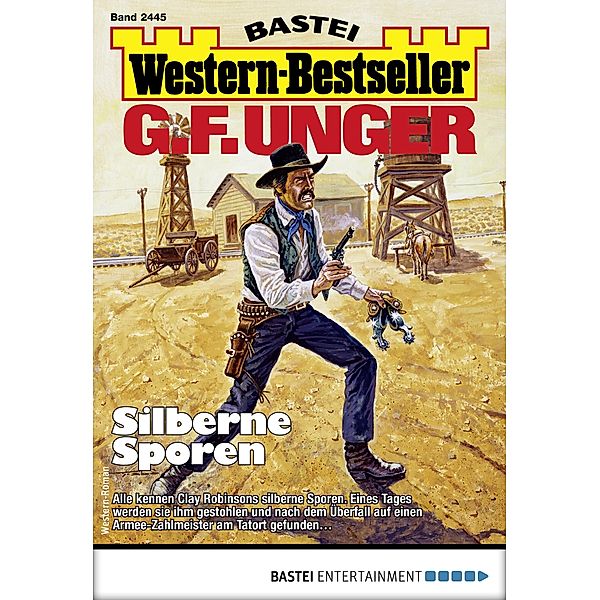 G. F. Unger Western-Bestseller 2445 / Western-Bestseller Bd.2445, G. F. Unger