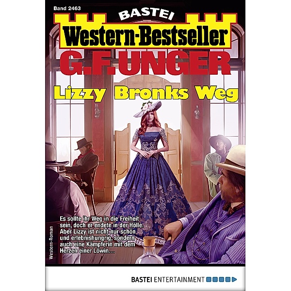 G. F. Unger Western-Bestseller 2463 / Western-Bestseller Bd.2463, G. F. Unger
