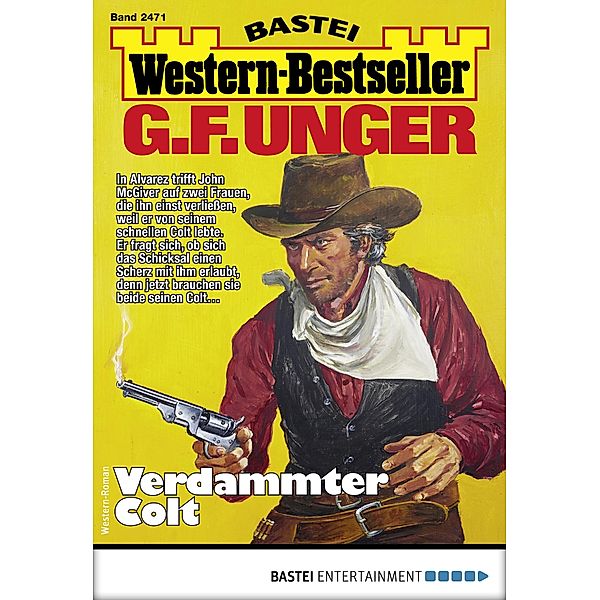G. F. Unger Western-Bestseller 2471 / Western-Bestseller Bd.2471, G. F. Unger