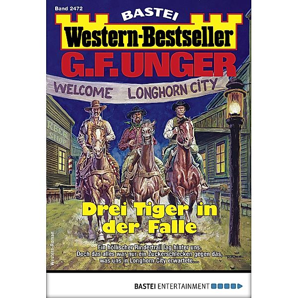 G. F. Unger Western-Bestseller 2472 / Western-Bestseller Bd.2472, G. F. Unger