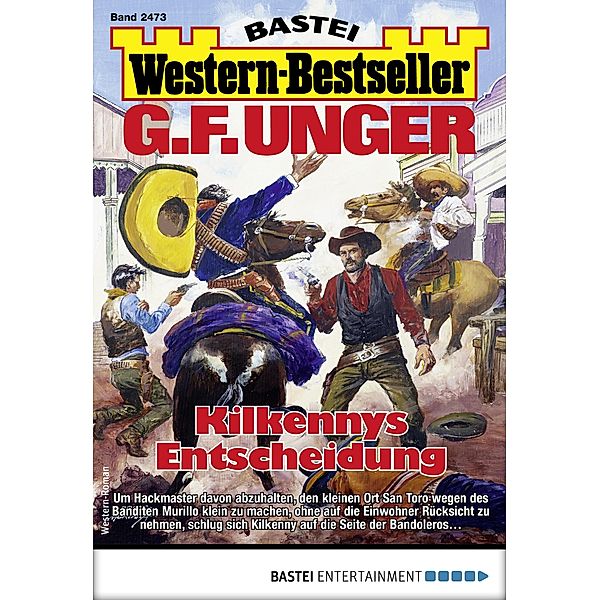 G. F. Unger Western-Bestseller 2473 / Western-Bestseller Bd.2473, G. F. Unger