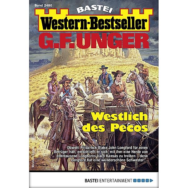 G. F. Unger Western-Bestseller 2480 / Western-Bestseller Bd.2480, G. F. Unger