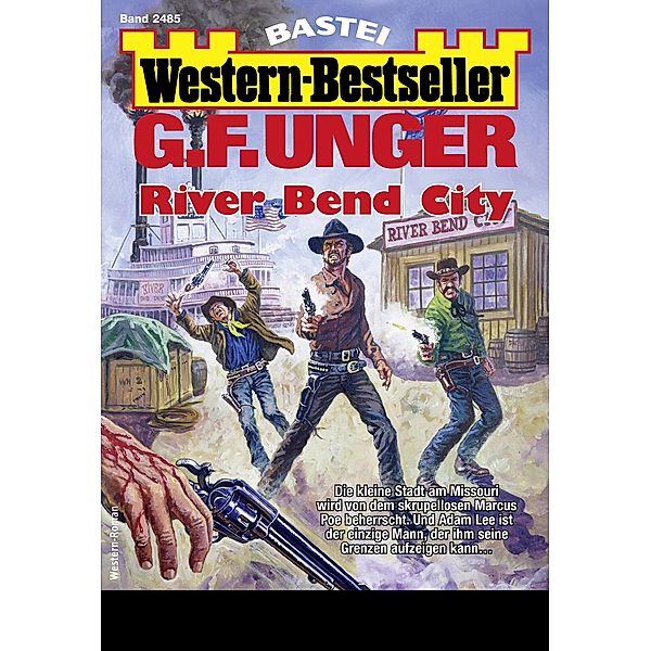 G. F. Unger Western-Bestseller 2485 / Western-Bestseller Bd.2485, G. F. Unger
