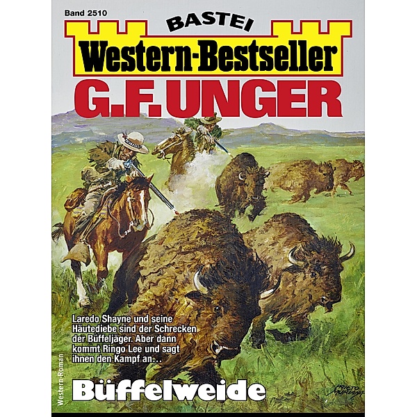 G. F. Unger Western-Bestseller 2510 / Western-Bestseller Bd.2510, G. F. Unger