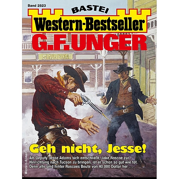 G. F. Unger Western-Bestseller 2523 / Western-Bestseller Bd.2523, G. F. Unger