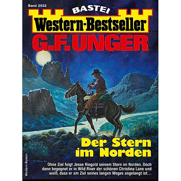 G. F. Unger Western-Bestseller 2532 / Western-Bestseller Bd.2532, G. F. Unger