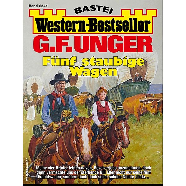 G. F. Unger Western-Bestseller 2541 / Western-Bestseller Bd.2541, G. F. Unger