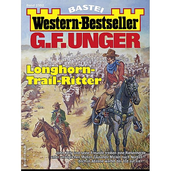 G. F. Unger Western-Bestseller 2552 / Western-Bestseller Bd.2552, G. F. Unger