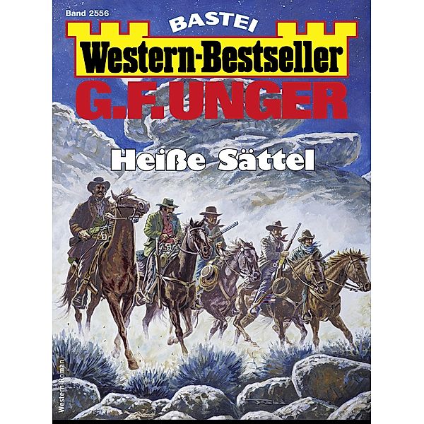 G. F. Unger Western-Bestseller 2556 / Western-Bestseller Bd.2556, G. F. Unger